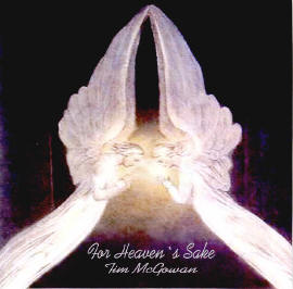 For Heaven's Sake Written & Performed By Tim McGowan