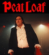 Click Here To Go To Peat Loaf - Scotland's Real Dead Ringer For Meatloaf- Tribute Band Website