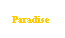 Text Box: Paradise
